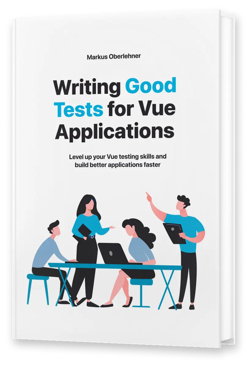 Writing Good Tests for Vue Applications Book Cover